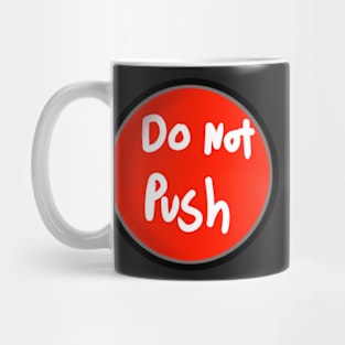 Do Not Push the Button sticker Mug